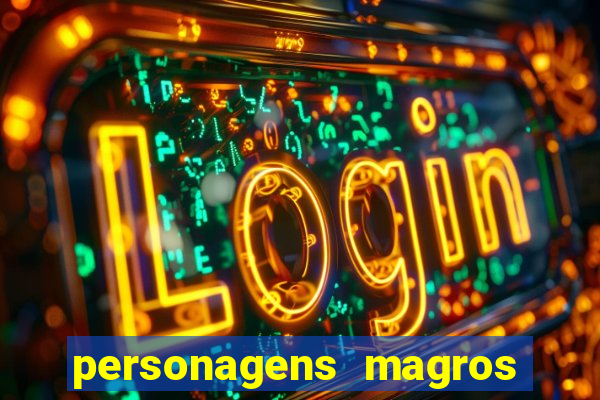 personagens magros de desenhos